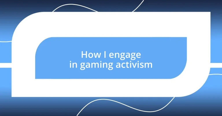 How I engage in gaming activism