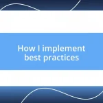 How I implement best practices