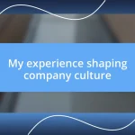 My experience shaping company culture