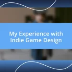 My Experience with Indie Game Design