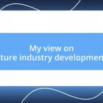 My view on future industry developments