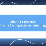 What I Learned from Competitive Gaming